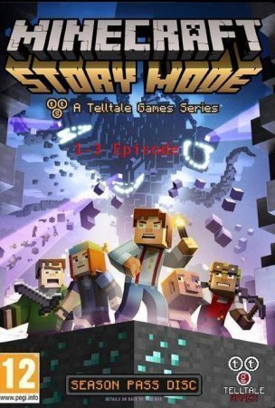 Minecraft: Story Mode - A Telltale Games Series. Episode 1-3 (2015)